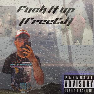FVCK IT UP(free CJ)