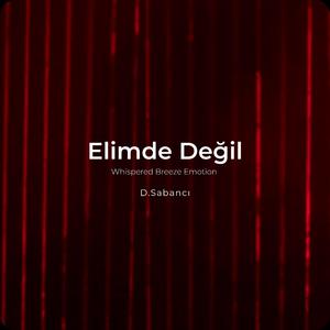 Elimde Değil (Whispered Breeze Emotion)
