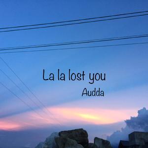 La la lost you（翻自 NIKI）