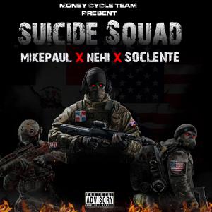 Suicide Squad (feat. Mike Paul & Nehi)