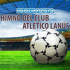 Himno Del Club Atlético Lanús (Inno Atletico Lanús)