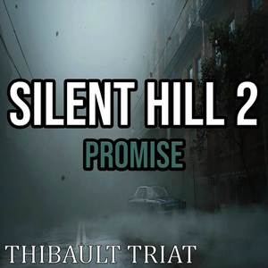 Silent Hill 2 : Promise