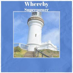 Whereby Superpower