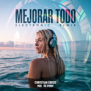 Mejorar Todo (Electronic Remix)