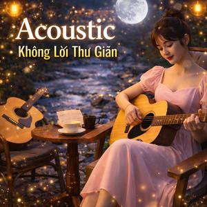 Nhạc Không Lời Chill Thư Giãn