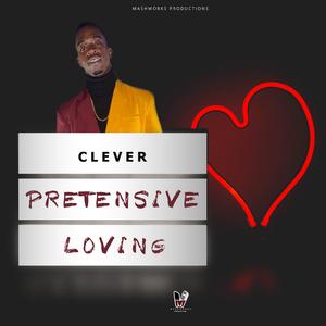 Pretensive Loving (feat. Clever 473)