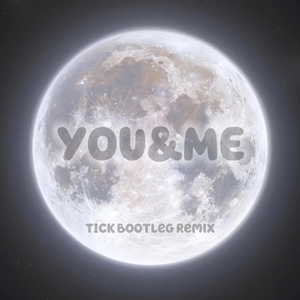 jenne-you&me(TICK Bootleg Remix)