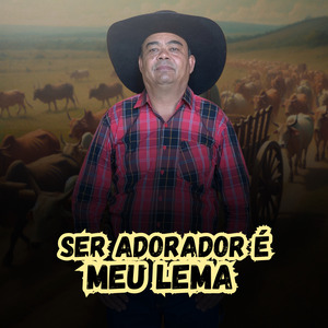 Ser Adorador É Meu Lema