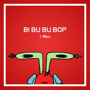 Bi Bu Bu Bop