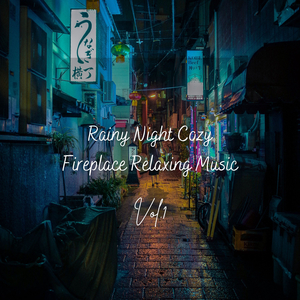 Rainy Night Cozy Fireplace Relaxing Music Vol. 1 - 3 Hours