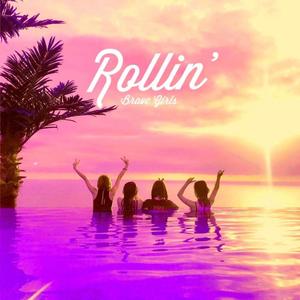 Rollin（翻自 勇敢女孩）