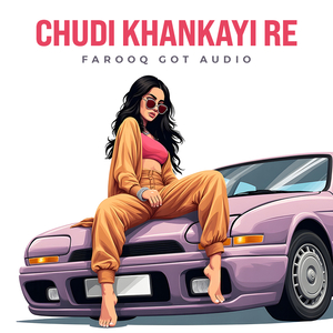 Chudi Khankayi Re (Remix)