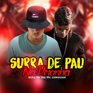 SURRA DE PAU NA PIRANHA