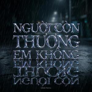 Người Còn Thương Em Không ? (feat. Luminas) (DAGE Remix)