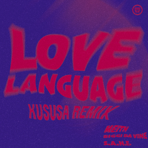 Love Language (Kususa Remix)