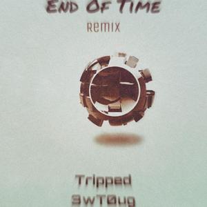Ahrix -End Of Time（Tripped&3wT0ug&Breath Bro Remix）（Tripped / 3wT0ug / Breath Bro remix）