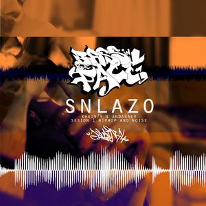 SNlazo sesion hiphop and Noise 3a