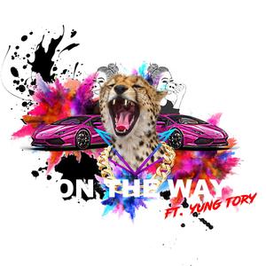 On The Way (feat. Yung Tory) (Radio Edit)