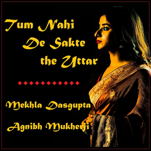 Tum Nahi De Sakte the Uttar