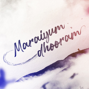 Maraiyum Dhooram
