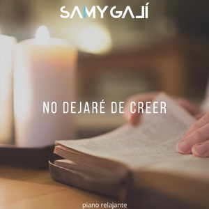 No Dejaré de Creer (Piano Relajante)
