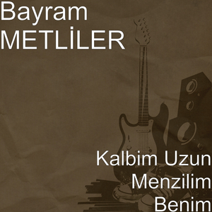 Kalbim Uzun Menzilim Benim