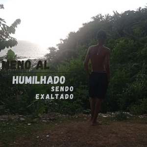 Humilhado Sendo Exaltado