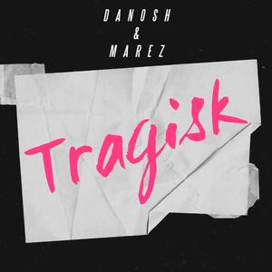Tragisk (feat. Marez)