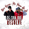 Slow Groove - Os Cria Que Resolve