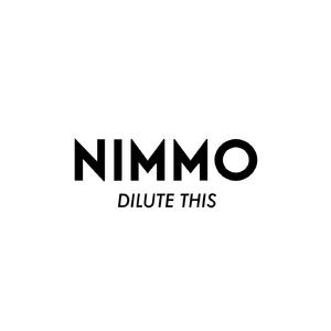 Dilute This (Nimmo Night Edit)