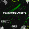 DJ Balbs - Os Meno de Lacoste