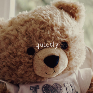 quietly