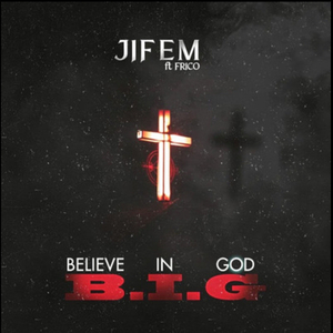 B.I.G (Believe in God)