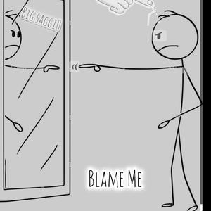 Blame Me!