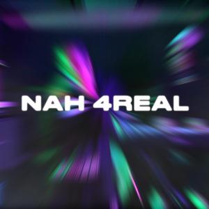 Nah 4real (feat. Hoodflykev)