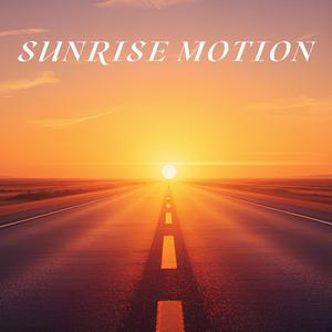 Sunrise Motion