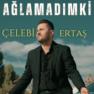 Ağlamadımki