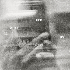 What Binds Us