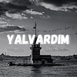 Yalvardım