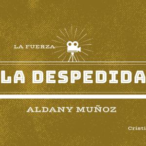 La despedida (Aldany Muñoz)