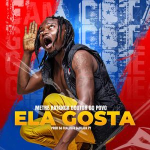 Mestre Catanga (ELA GOSTA) (feat. D Tecalifa)