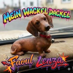 Mein WackelDackel (feat. FAOUL LENZA)