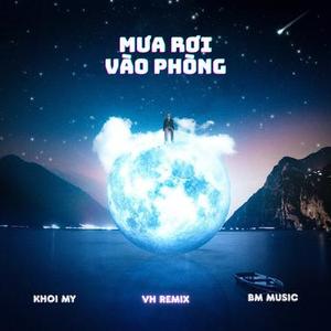 Mưa Rơi Vào Phòng VH Remix