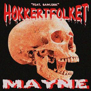 Mayne (feat. F-Word, Fit Shaced, Bad Spit, Gamlerik & Høkkertfolket)