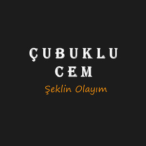 Şeklin olayım