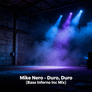 Duro, Duro (Bass Inferno Inc Mix)
