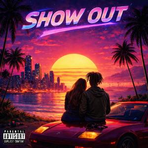 SHOW OUT