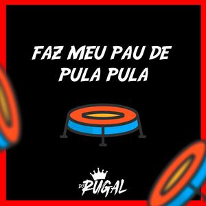FAZ MEU P@U DE PULA PULA