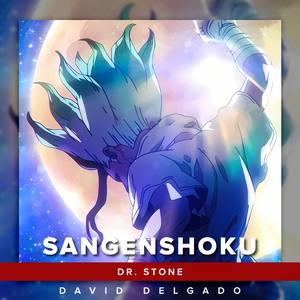 Sangenshoku (From "Dr.Stone")