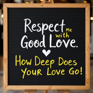 How Deep Does Your Love Go
